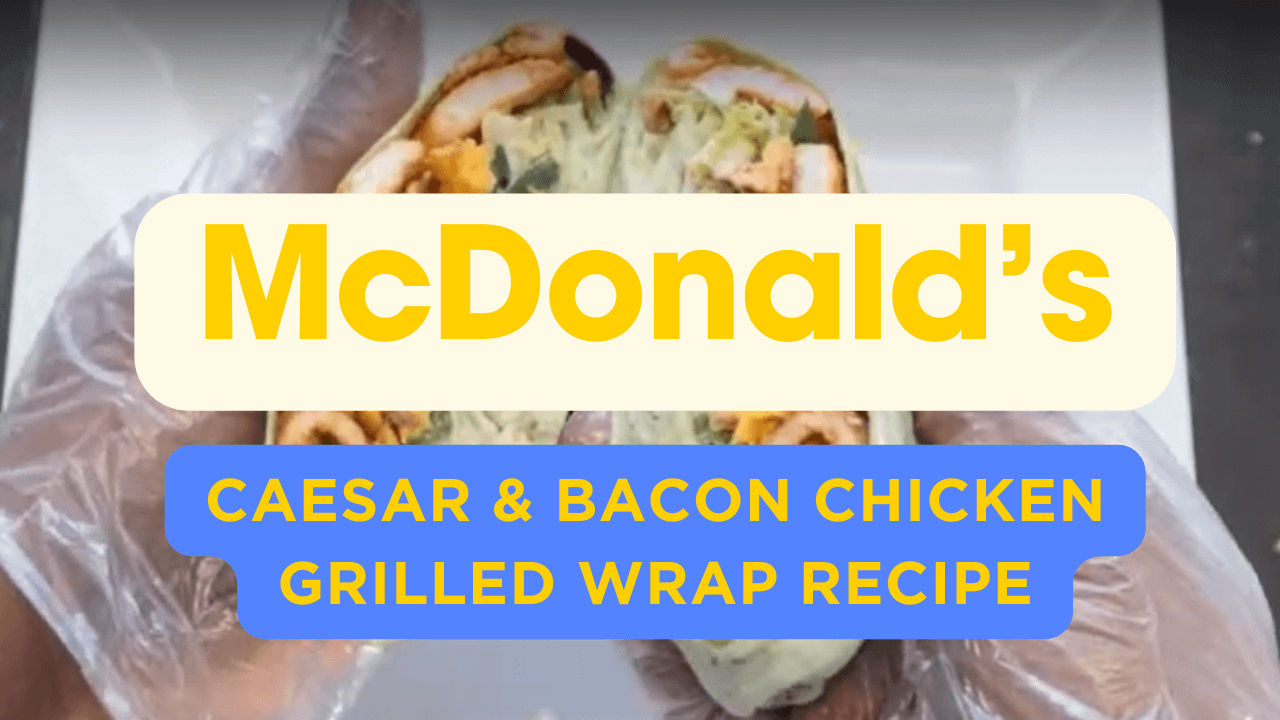 Instructions on making handmade Caesar Bacon Chicken wrap recipe at home